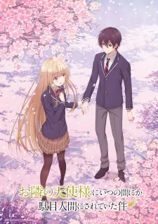 Otonari No Tenshi-Sama Ni Itsunomanika Dame Ningen Ni Sareteita Ken